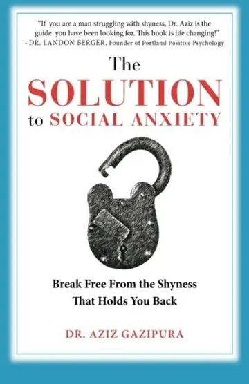 Cover of The Solution to Social Anxiety