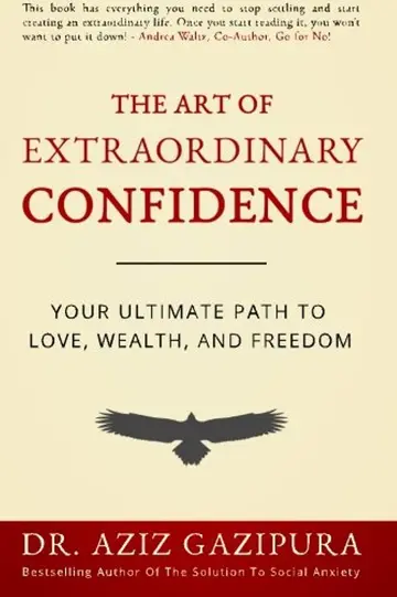 Cover of The Art of Extraordinary Confidence