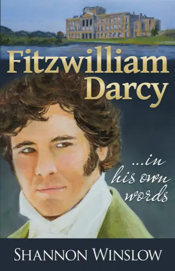 Cover of Fitzwilliam Darcy in His Own Words