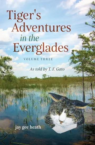 Cover of Tiger's Adventures in the Everglades Volume Three
