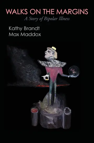 Cover of Walks on the Margins, a Story of Bipolar Illness