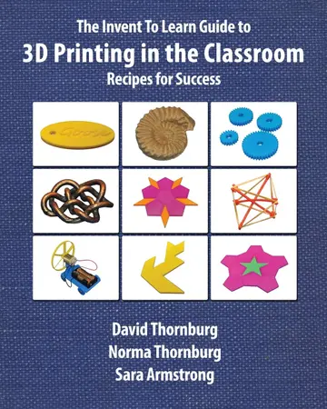 Cover of The Invent to Learn Guide to 3D Printing in the Classroom