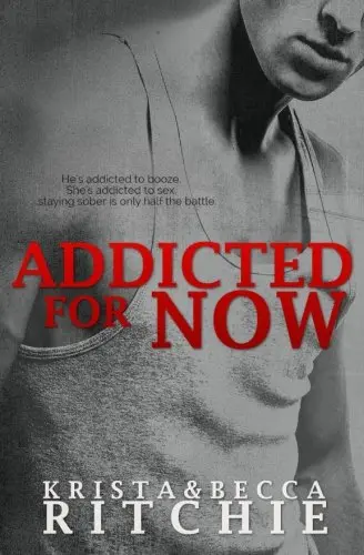 Cover of Addicted for Now