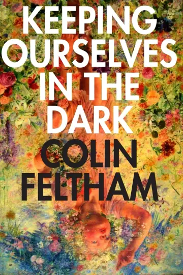Cover of Keeping Ourselves in the Dark