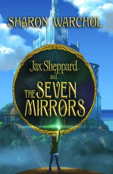 Cover of Jax Sheppard and the Seven Mirrors
