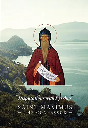 Cover of Disputations with Pyrrhus [Jan 01, 2014] Saint Maximus the Confessor and Joseph P. Farrell