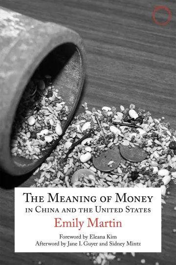 Cover of The Meaning of Money in China and the United States – The 1986 Lewis Henry Morgan Lectures