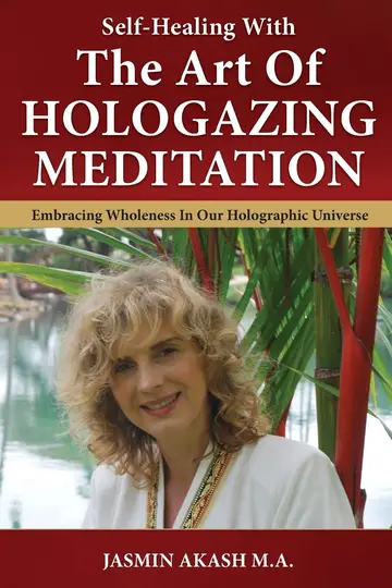 Cover of Self-Healing with the Art of Hologazing Meditation