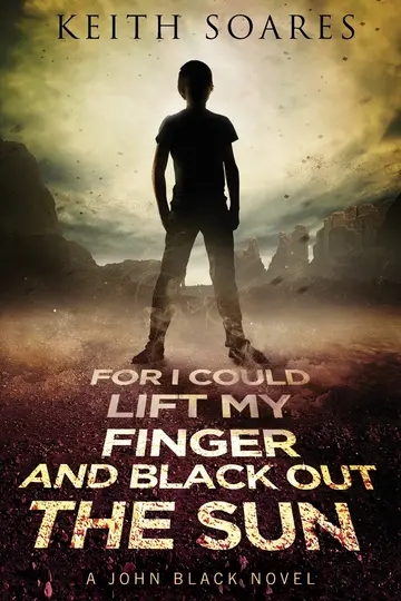 Cover of For I Could Lift My Finger and Black Out the Sun