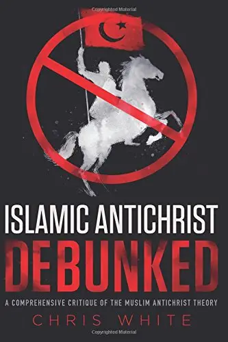 Cover of The Islamic Antichrist Debunked