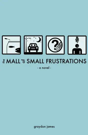 Cover of The Mall of Small Frustrations