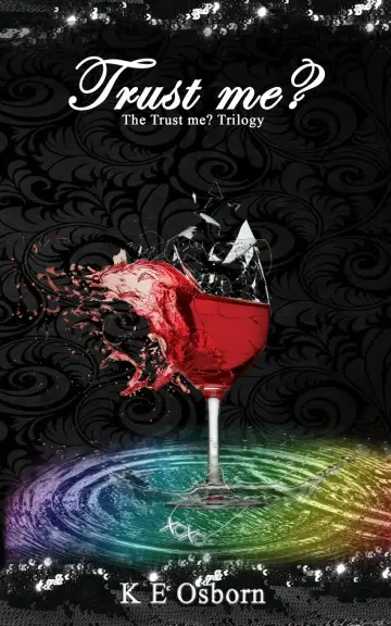 Cover of Trust Me? the Trust Me? Trilogy by Ke Osborn