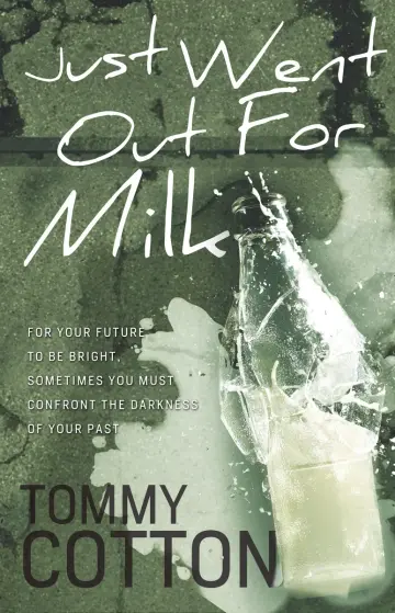 Cover of Just Went Out for Milk