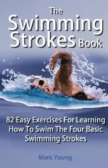 Cover of The Swimming Strokes Book
