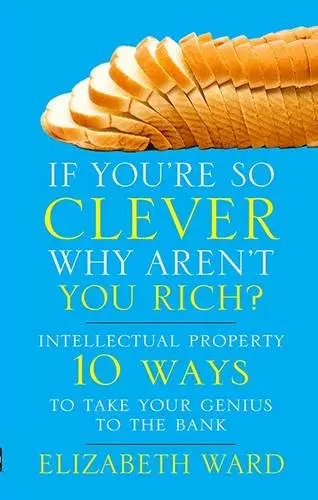 Cover of If You're So Clever - Why Aren't You Rich