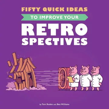 Cover of Fifty Quick Ideas to Improve Your Retrospectives