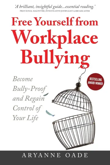 Cover of Free Yourself from Workplace Bullying