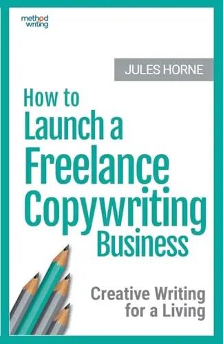 Cover of How to Launch a Freelance Copywriting Business