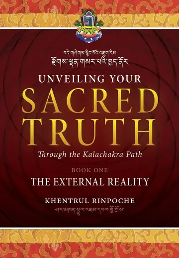 Cover of Unveiling Your Sacred Truth through the Kalachakra Path Book One
