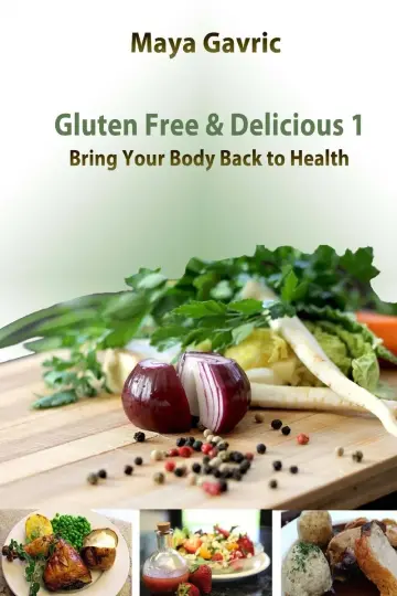 Cover of Gluten Free & Delicious 1