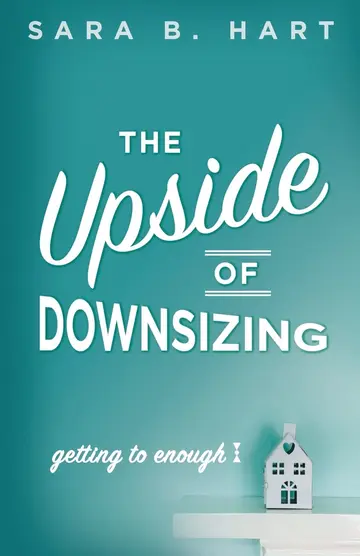 Cover of The Upside of Downsizing