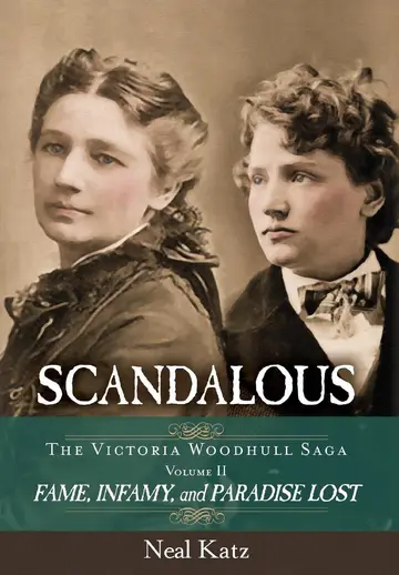 Cover of Scandalous, the Victoria Woodhull Saga, Volume Two