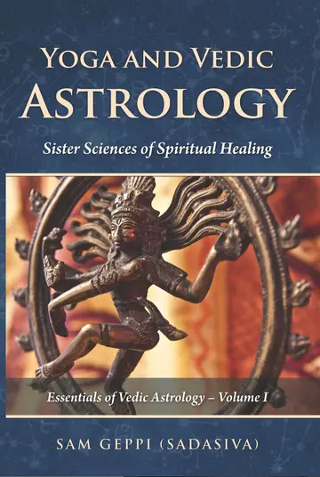 Cover of Yoga and Vedic Astrology - Sister Sciences of Spiritual Healing