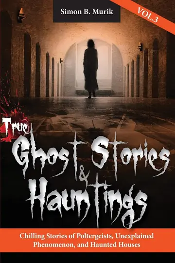 Cover of True Ghost Stories and Hauntings, Volume III