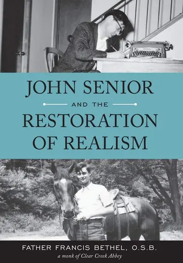 Cover of John Senior and the Restoration of Realism