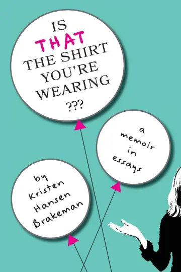Cover of Is That the Shirt You're Wearing?