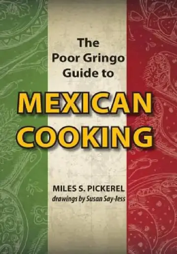 Cover of The Poor Gringo Guide to Mexican Cooking