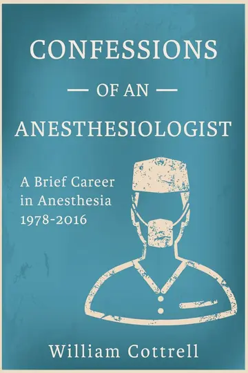 Cover of Confessions of an Anesthesiologist