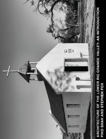Cover of Architecture of the Lower Rio Grande Valley