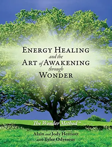 Cover of Energy Healing and the Art of Awakening Through Wonder
