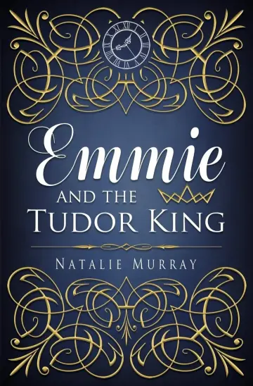 Cover of Emmie and the Tudor King