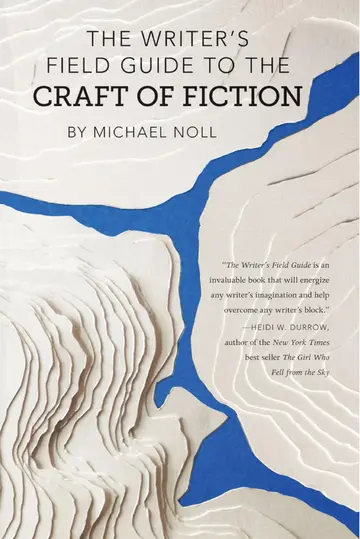 Cover of The Writer's Field Guide to the Craft of Fiction