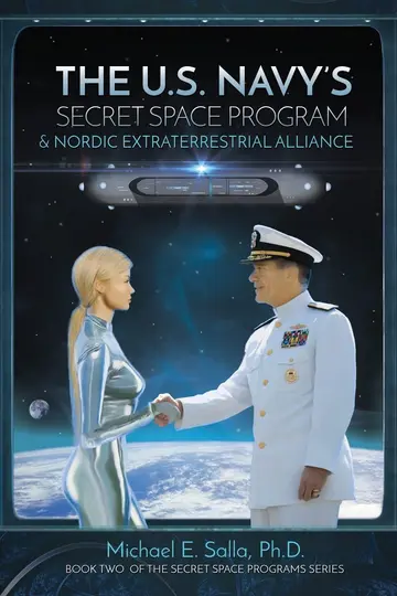 Cover of The Us Navy's Secret Space Program and Nordic Extraterrestrial Alliance