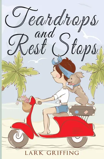 Cover of Teardrops and Rest Stops