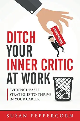 Cover of Ditch Your Inner Critic at Work