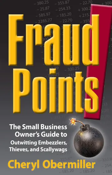 Cover of FraudPoints! - The Small Business Owner's Guide to Outwitting Embezzlers, Thieves, and Scallywags