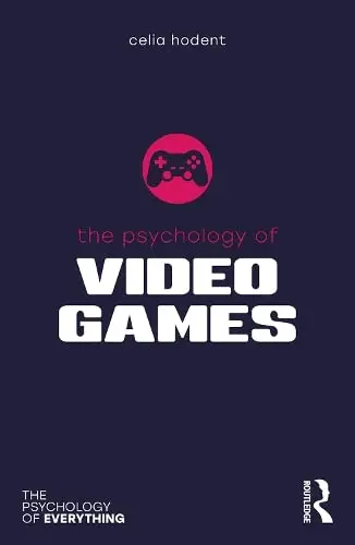 Cover of The Psychology of Video Games