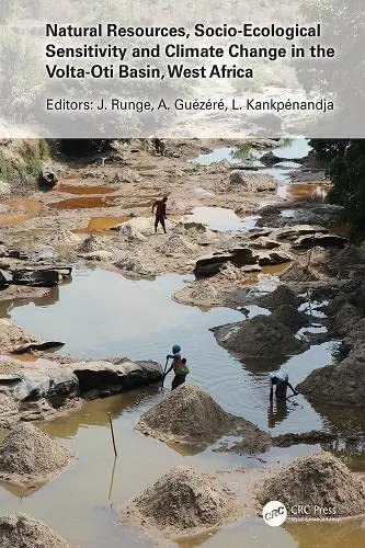 Cover of Natural Resources, Socio-Ecological Sensitivity and Climate Change in the Volta-Oti Basin, West Africa