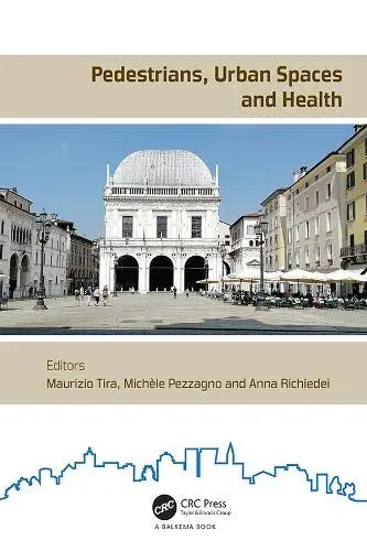 Cover of Pedestrians, Urban Spaces and Health