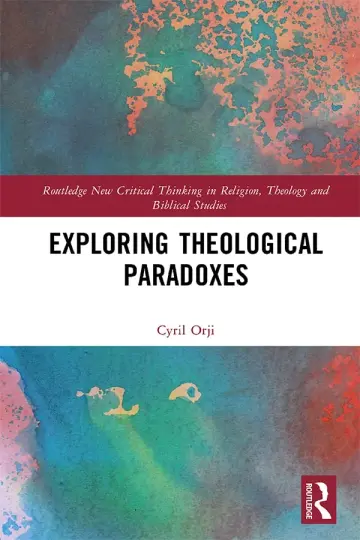 Cover of Exploring Theological Paradoxes