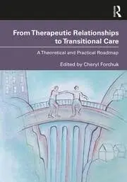 Cover of From Therapeutic Relationships to Transitional Care