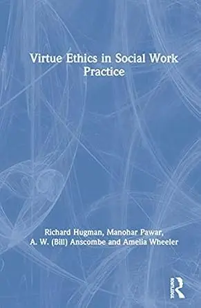 Cover of Virtue Ethics in Social Work Practice