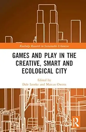 Cover of Games and Play in the Creative, Smart and Ecological City