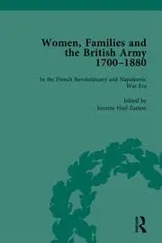 Cover of Women, Families and the British Army, 1700?1880 Vol 2