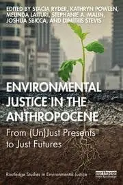 Cover of Environmental Justice in the Anthropocene