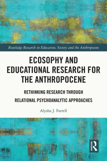 Cover of Ecosophy and Educational Research for the Anthropocene